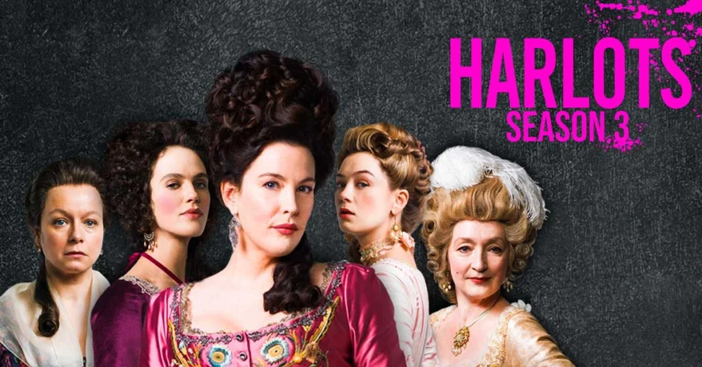 A movie poster from the famous period drama, Harlots.